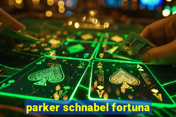 parker schnabel fortuna